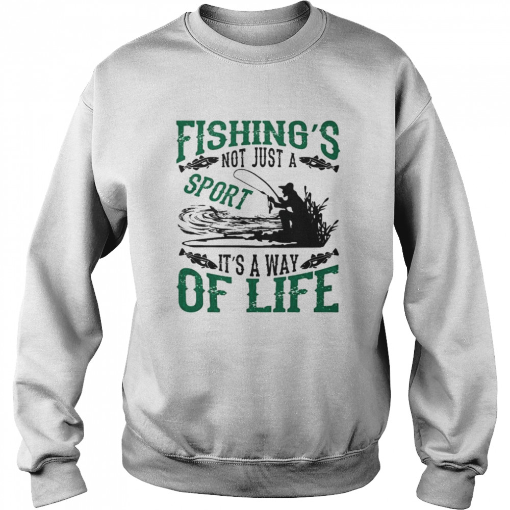 Fishings not just a sport its a way of life 2021 Unisex Sweatshirt