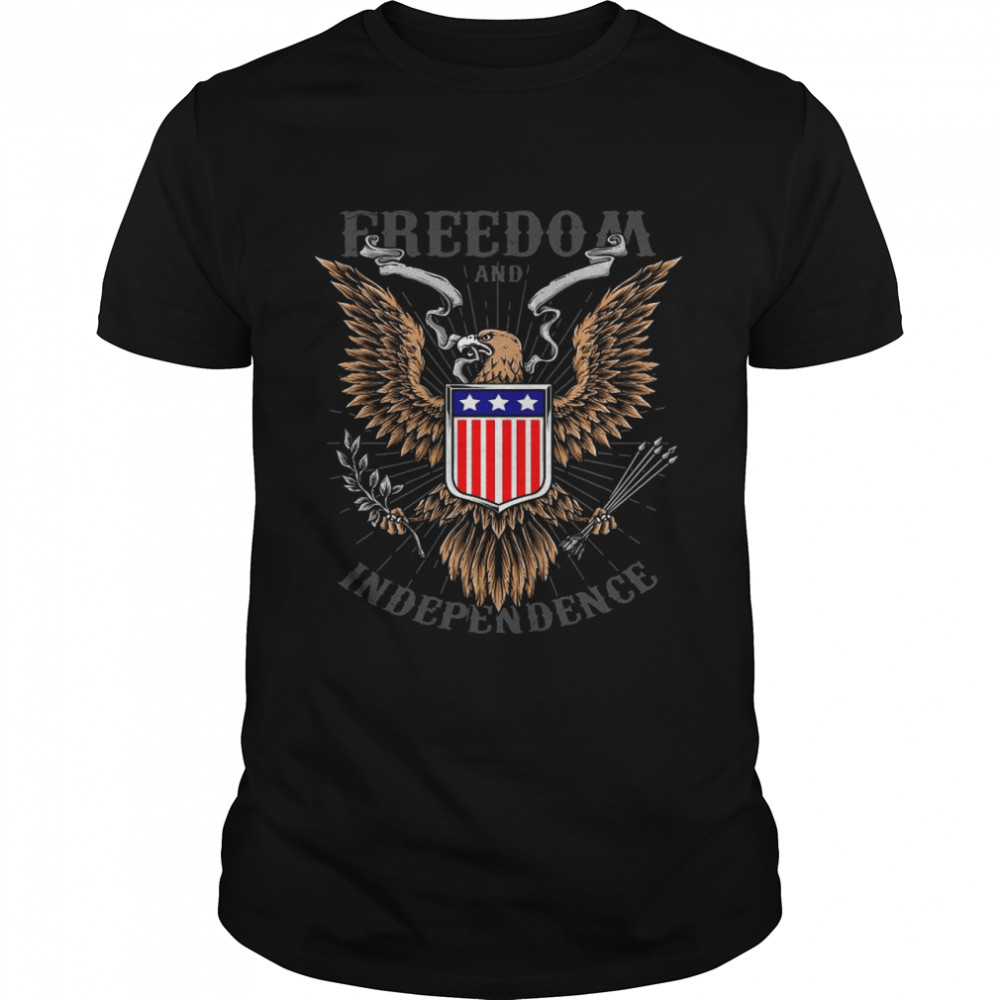 Freedom And Independence Eagle American Flag shirt