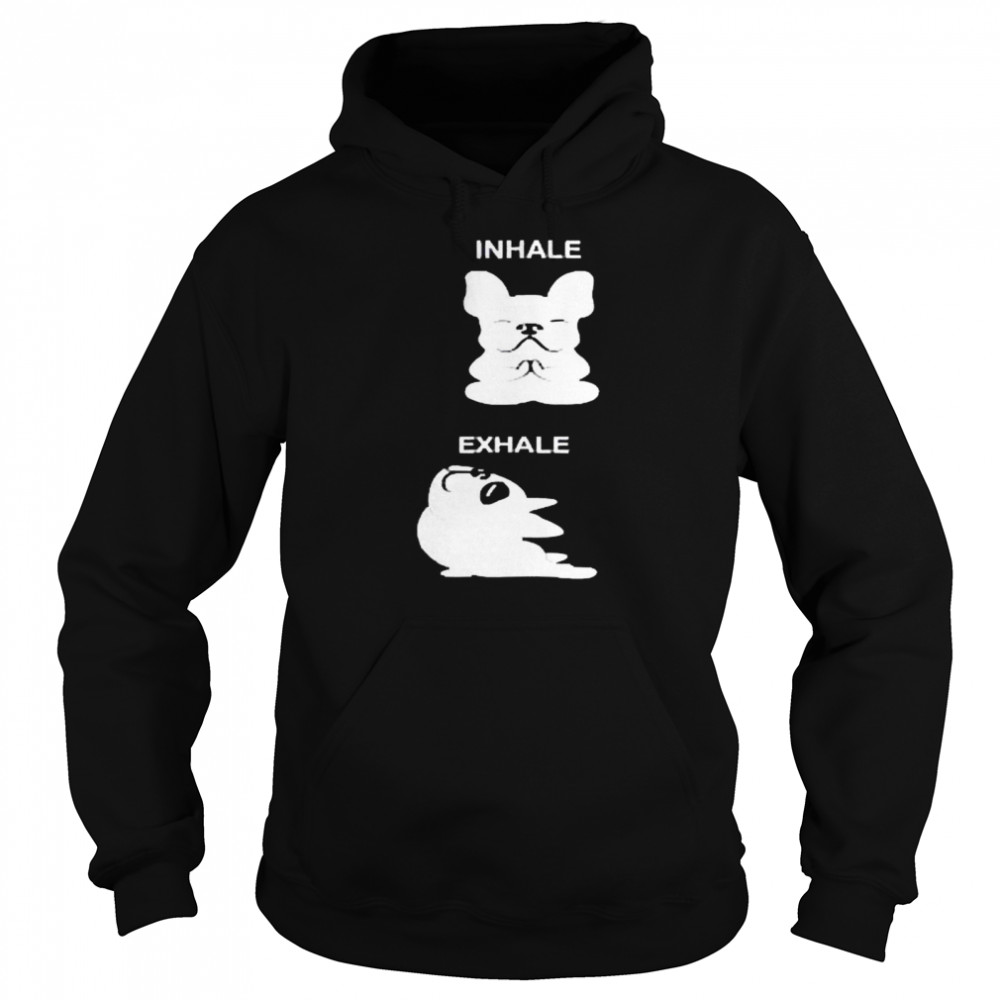 French Bulldog Inhale and Exhale Unisex Hoodie