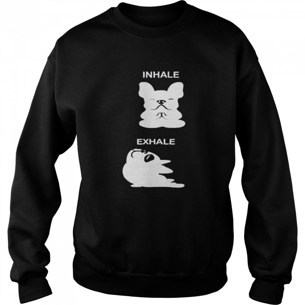 French Bulldog Inhale and Exhale Unisex Sweatshirt