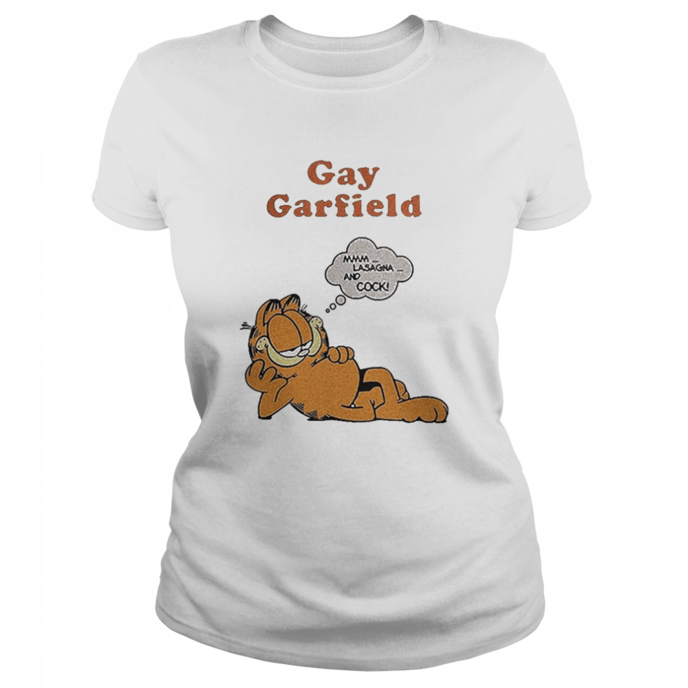 Gay Garfield mmm Lasagna And Cock Classic Women's T-shirt