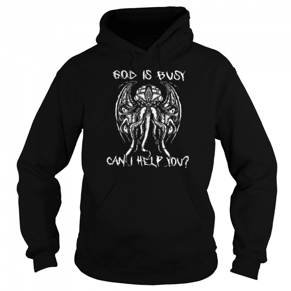 God Is Busy Can I Help You  Unisex Hoodie