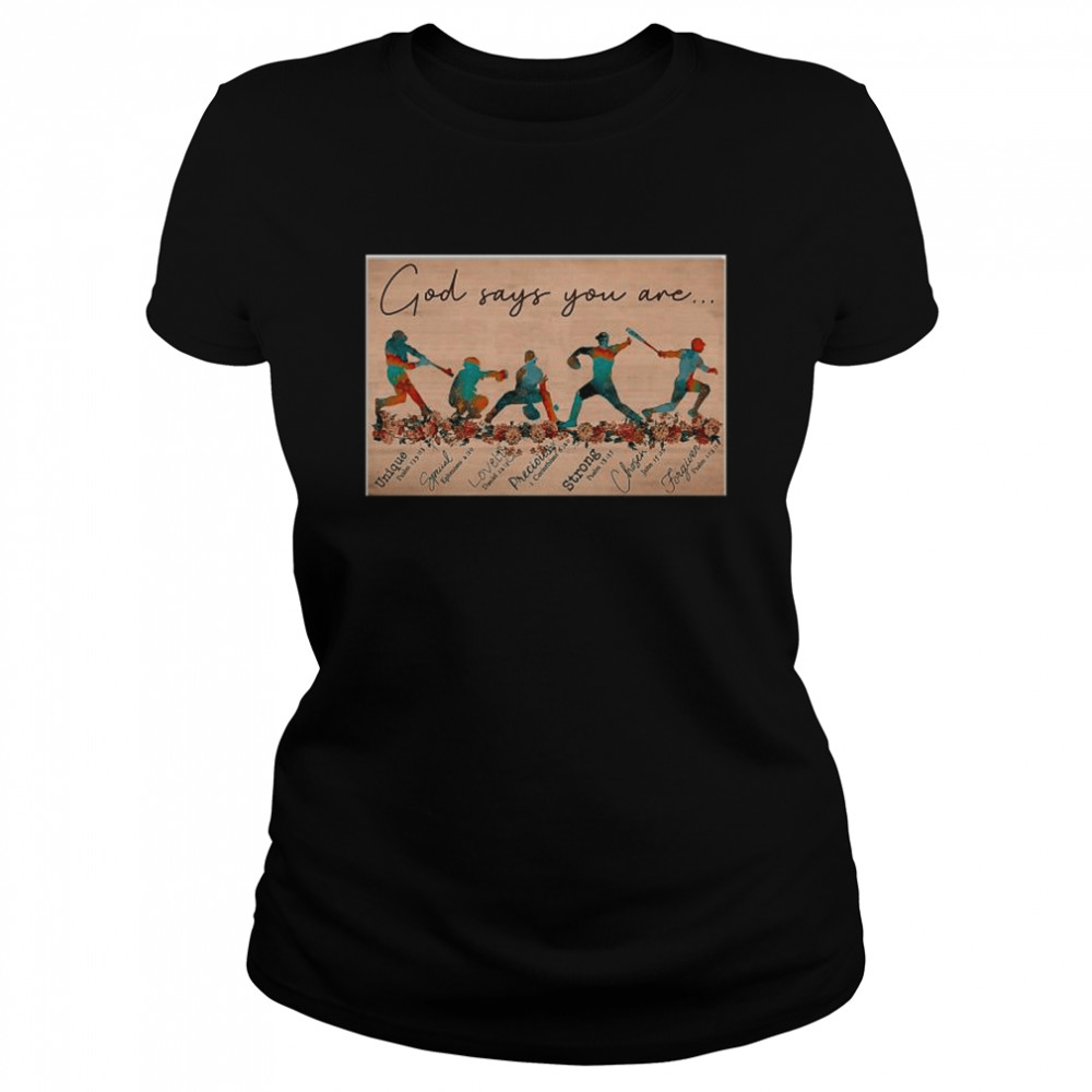 God says you are Classic Women's T-shirt