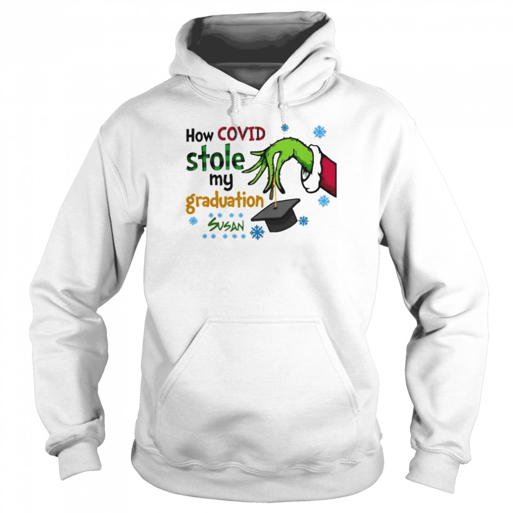 Grinch how covid stole my graduation susan  Unisex Hoodie
