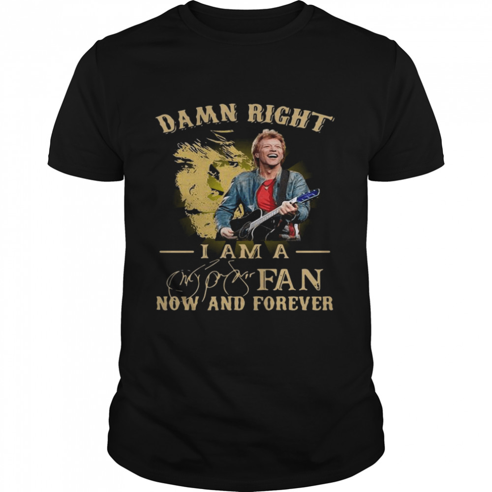 Guitar Damn Right I Am A Fan Now And Forever Signature shirt