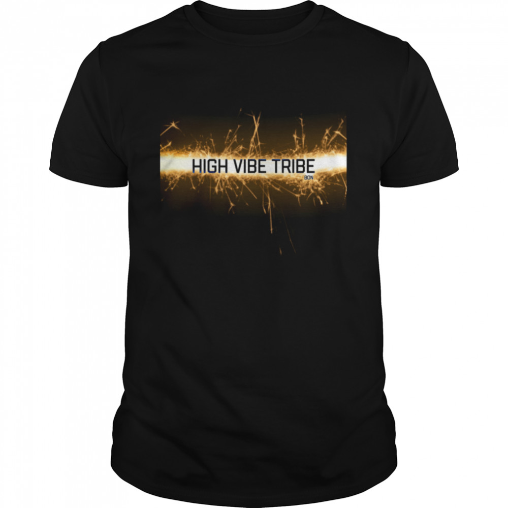 HIGH VIBE TRIBE shirt