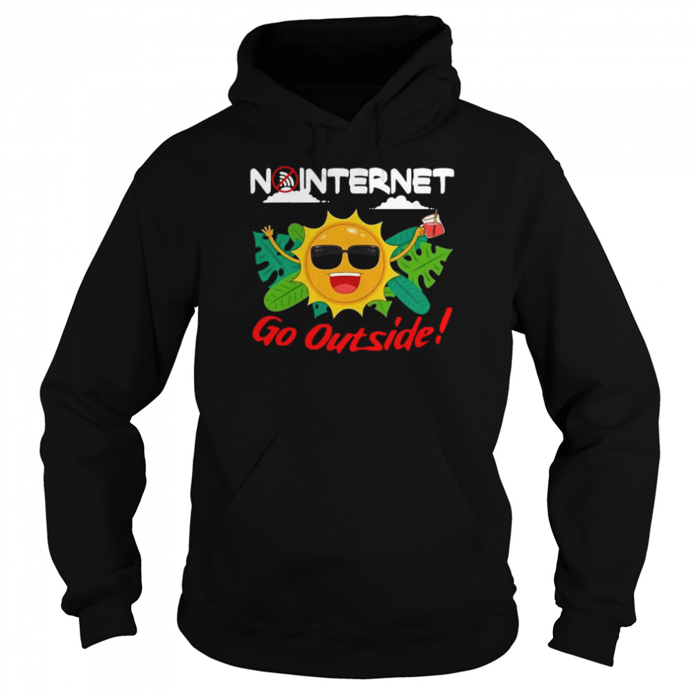 Happy No Internet Go Outside Unisex Hoodie