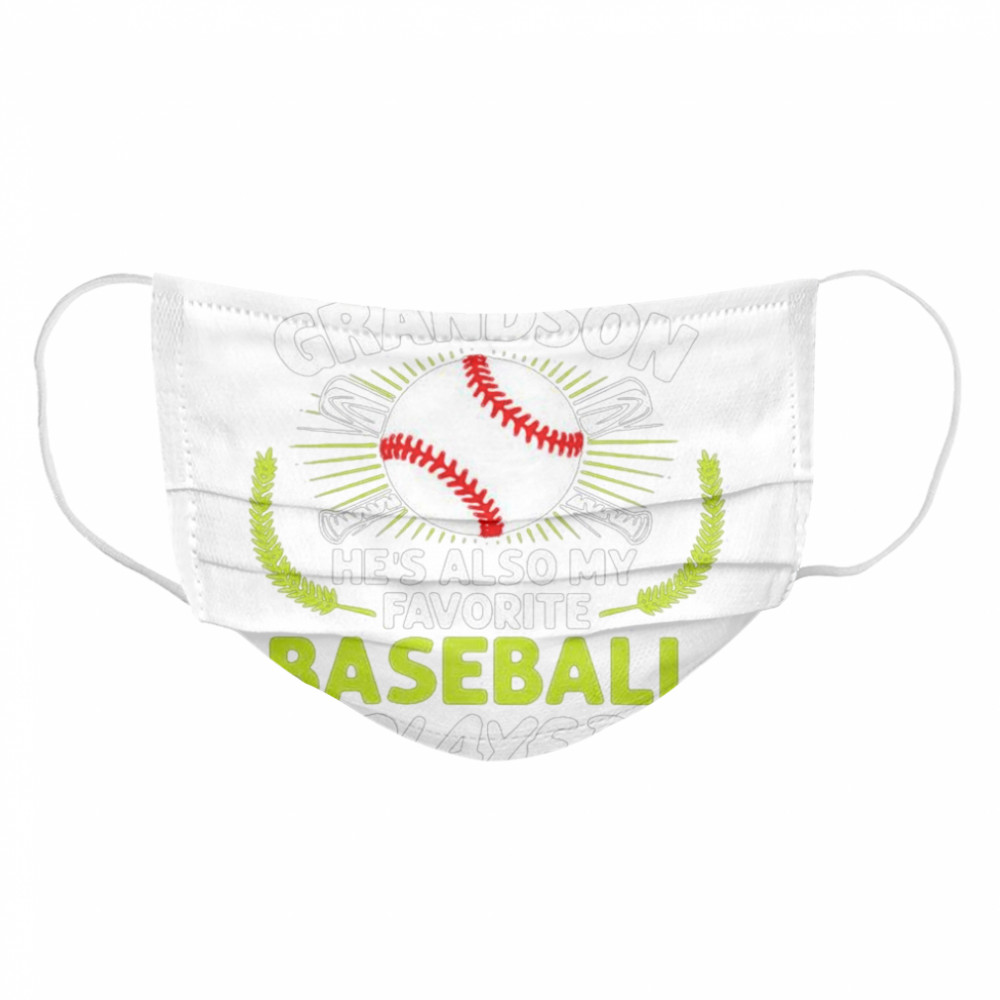 Hes not just my grandson hes also my favorite baseball player Cloth Face Mask