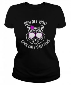 Hey All You Cool Cats And Kittens  Classic Women's T-shirt