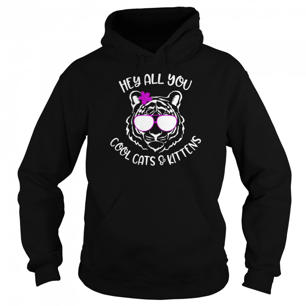Hey All You Cool Cats And Kittens Unisex Hoodie