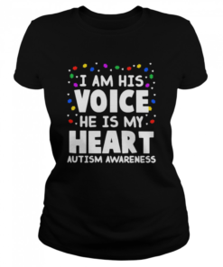 I Am His Voice He Is My Heart Autism Awareness  Classic Women's T-shirt