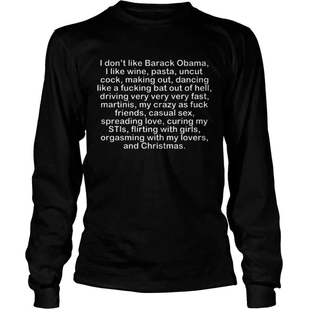 I Dont like Barack Obama I like wine pasta uncut cock Long Sleeve