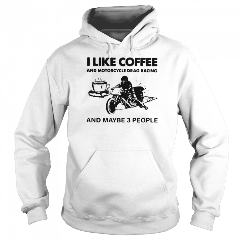 I Like Coffee And Motorcycle Unisex Hoodie