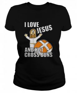 I Love Jesus And Hot Cross Buns  Classic Women's T-shirt
