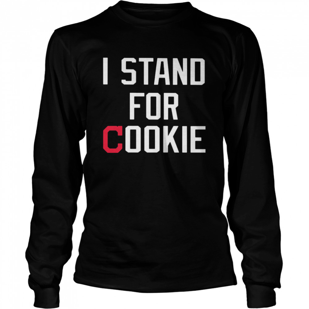 I Stand For Cookie Long Sleeved T-shirt