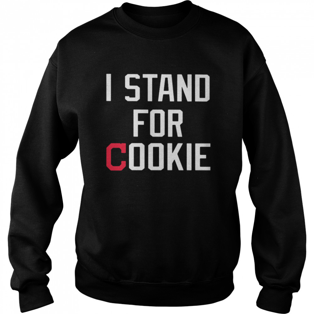 I Stand For Cookie Unisex Sweatshirt