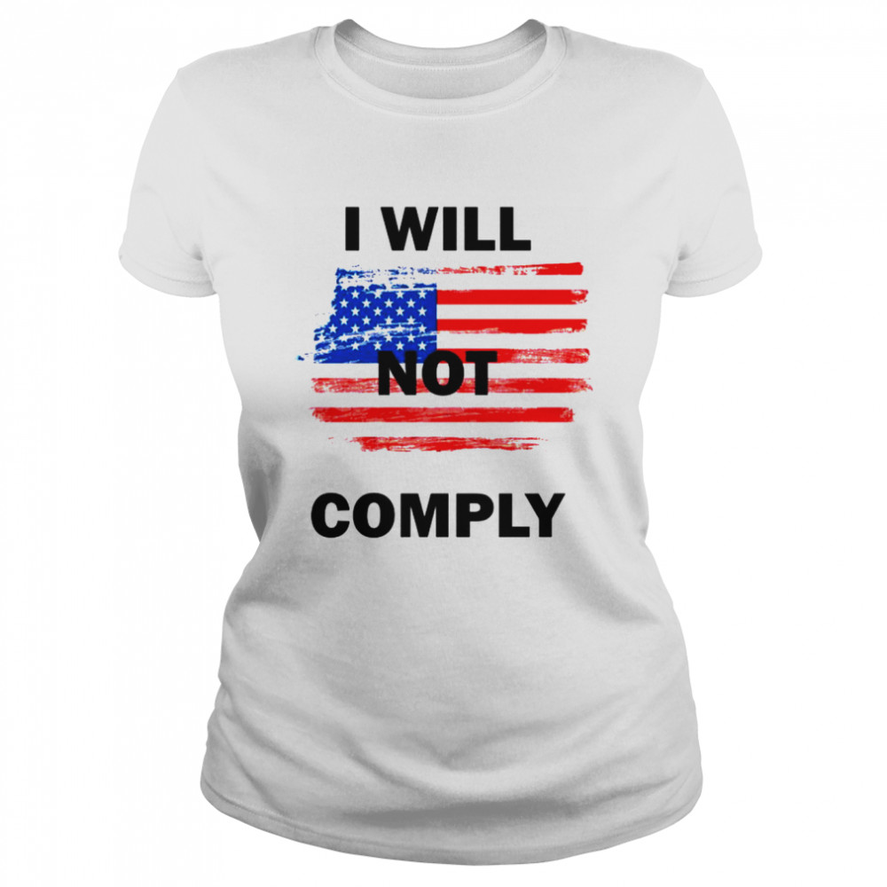 I Will Not Comply American Flag Classic Women's T-shirt