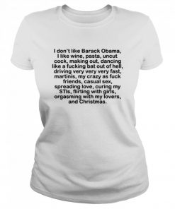I dont like Barack Obama I like wine pasta uncut cock tee  Classic Women's T-shirt