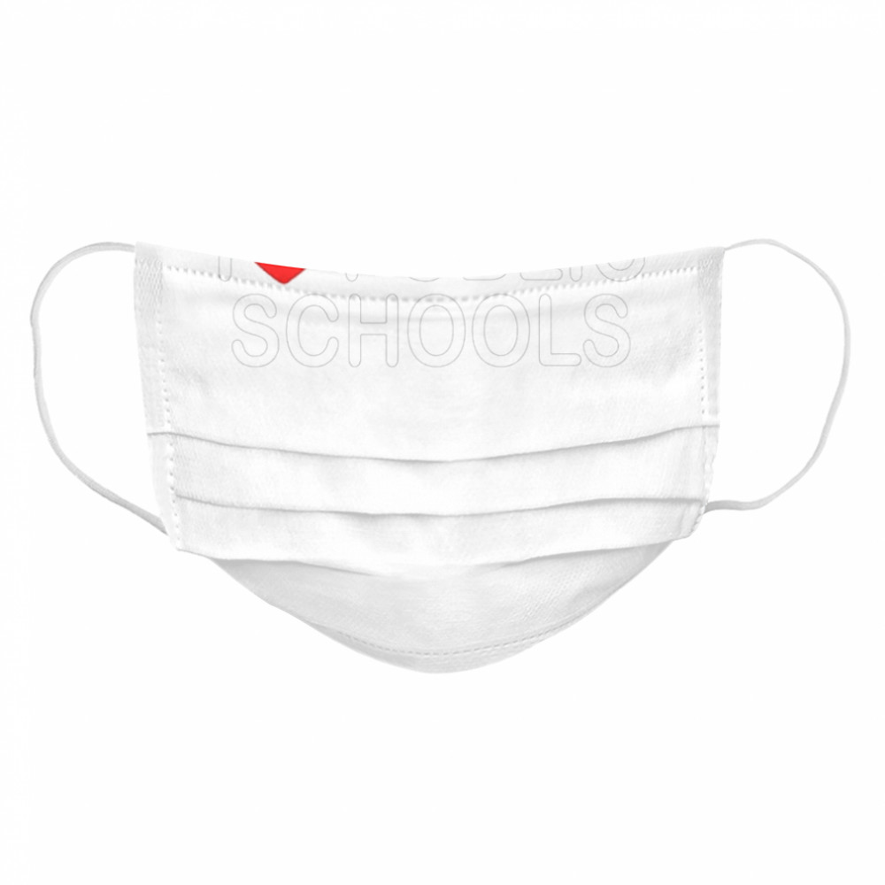 I love public schools Cloth Face Mask