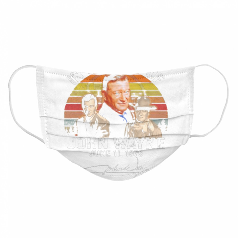 In Memory Of John Wayne June 11 1979 Signature Vintage Cloth Face Mask