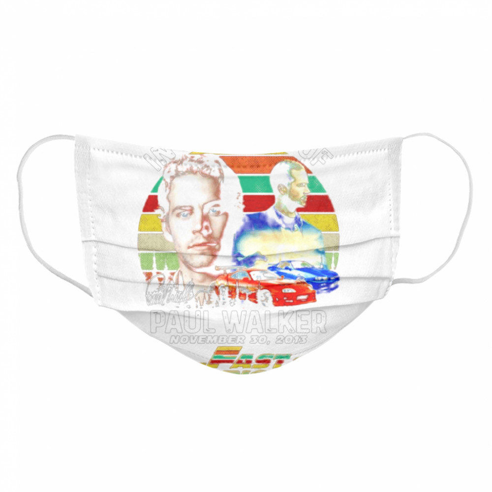 In memory of Paul Walker Fast and Furious signature vintage Cloth Face Mask