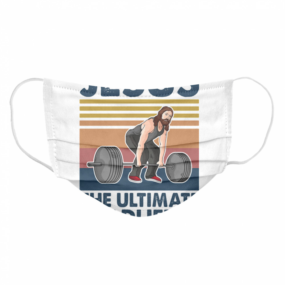 Jesus The Ultimate Deadlifter Weight Lifting Vintage Cloth Face Mask