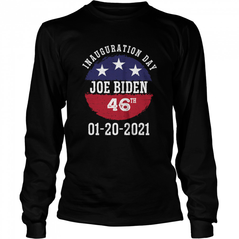 Joe Biden Inauguration Day 2021 46th President Long Sleeved T-shirt
