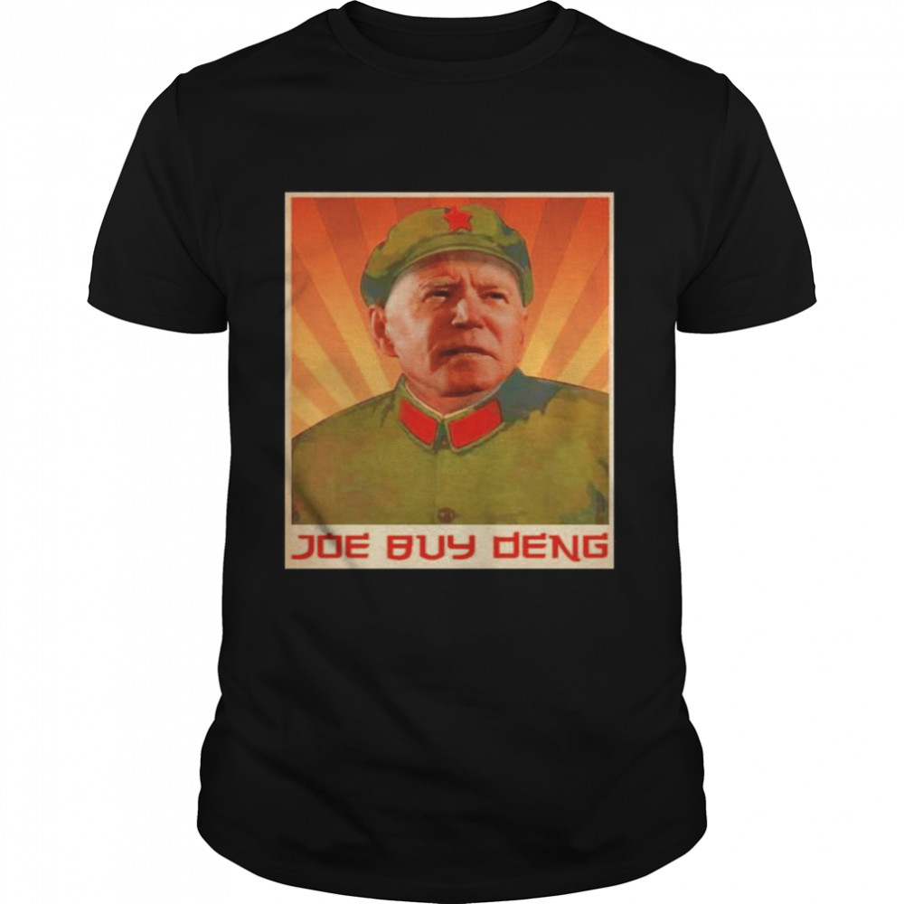 Joe Biden Joe Buy Deng China shirt