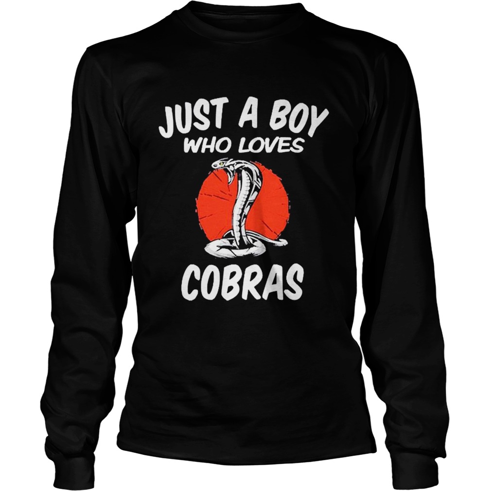 Just A Boy Who Loves Cobras Cobra Snake Long Sleeve