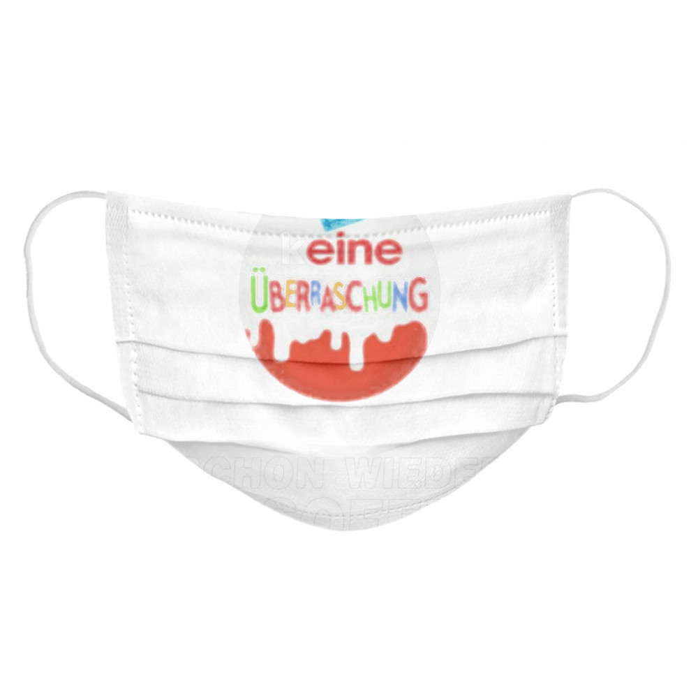 Keine Uberraschung Schon Wieder Besoffen Cloth Face Mask