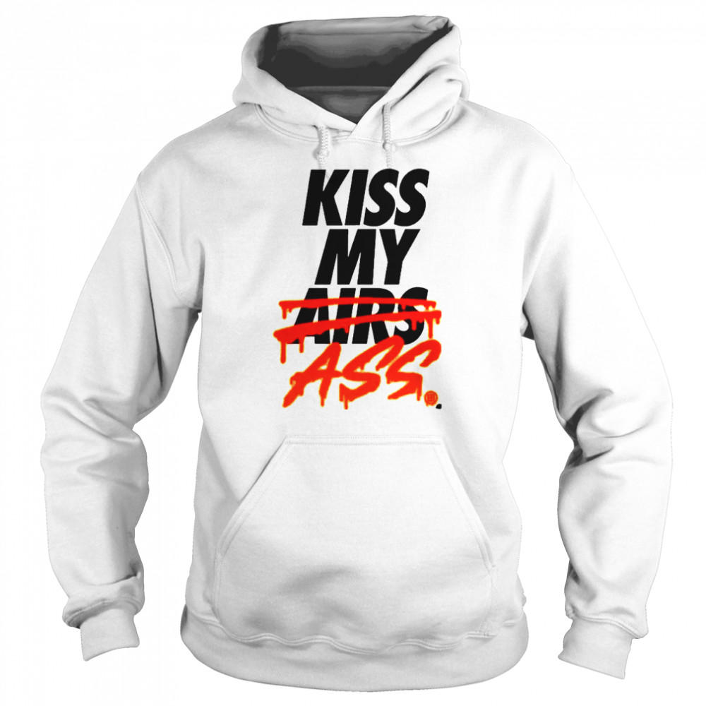 Kiss my airs ass Unisex Hoodie