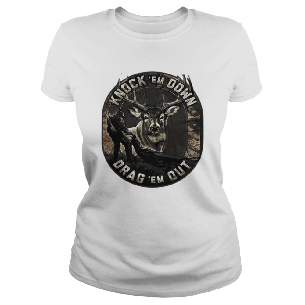 Knock em Down Drag em Out Classic Women's T-shirt