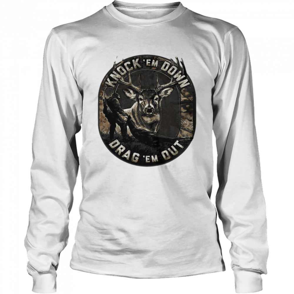 Knock em Down Drag em Out Long Sleeved T-shirt