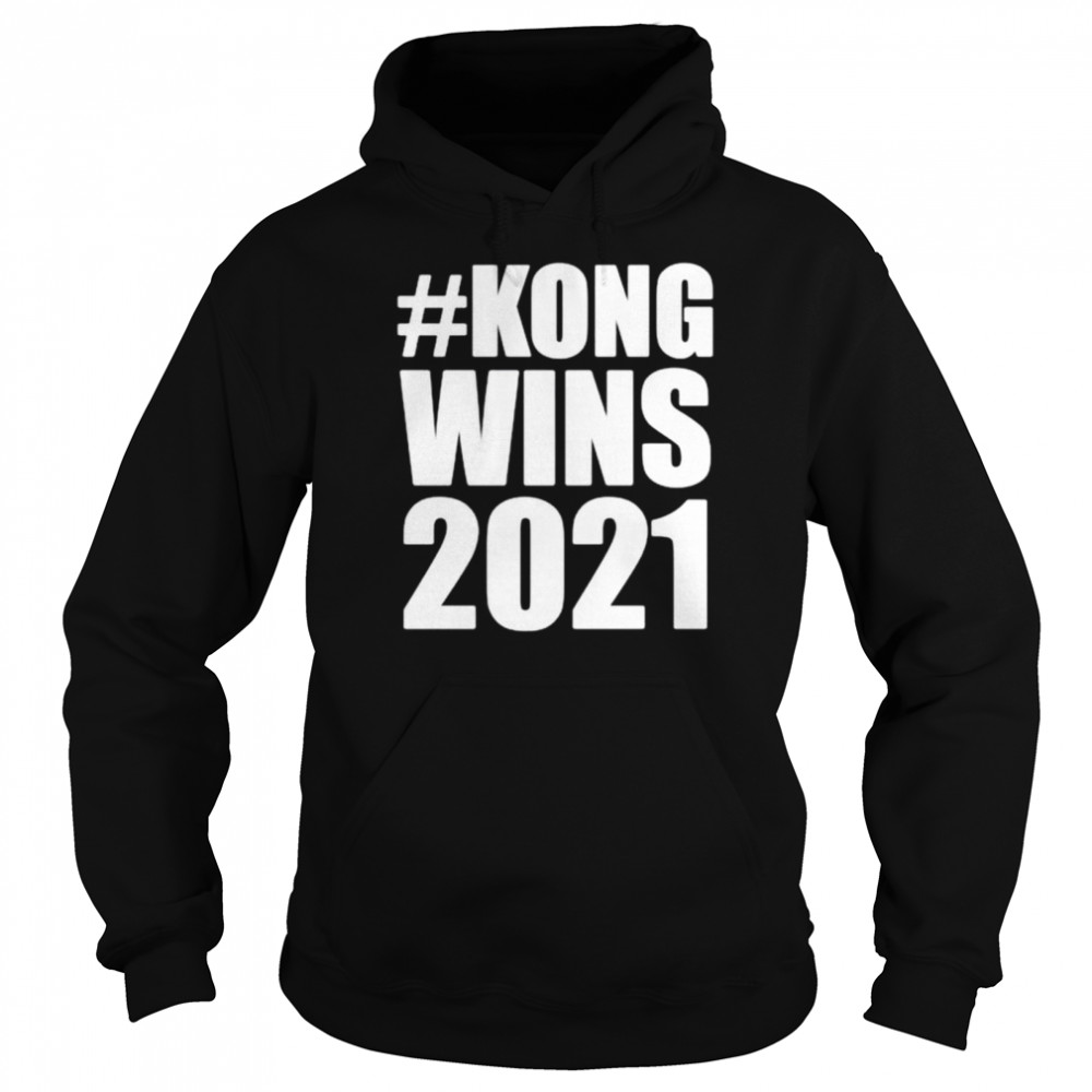 Kong wins 2021  Unisex Hoodie