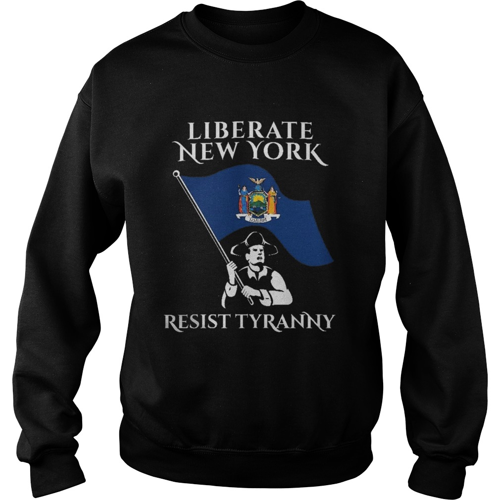 Liberate New York Resist Tyranny  Sweatshirt