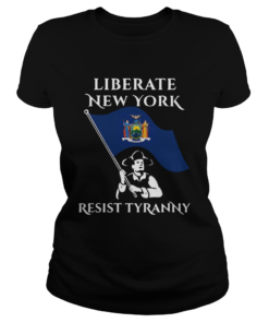 Liberate New York resist tyranny  Classic Ladies