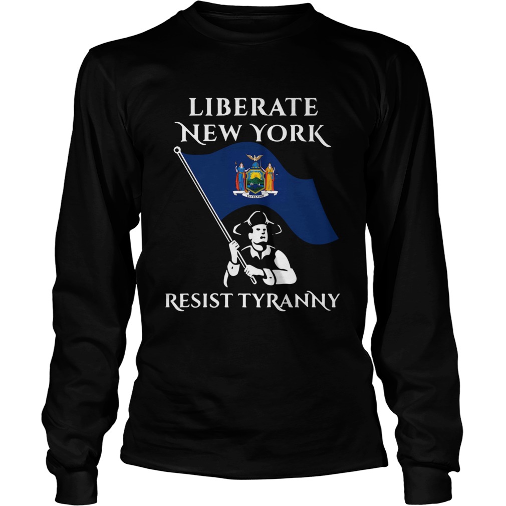 Liberate New York resist tyranny Long Sleeve