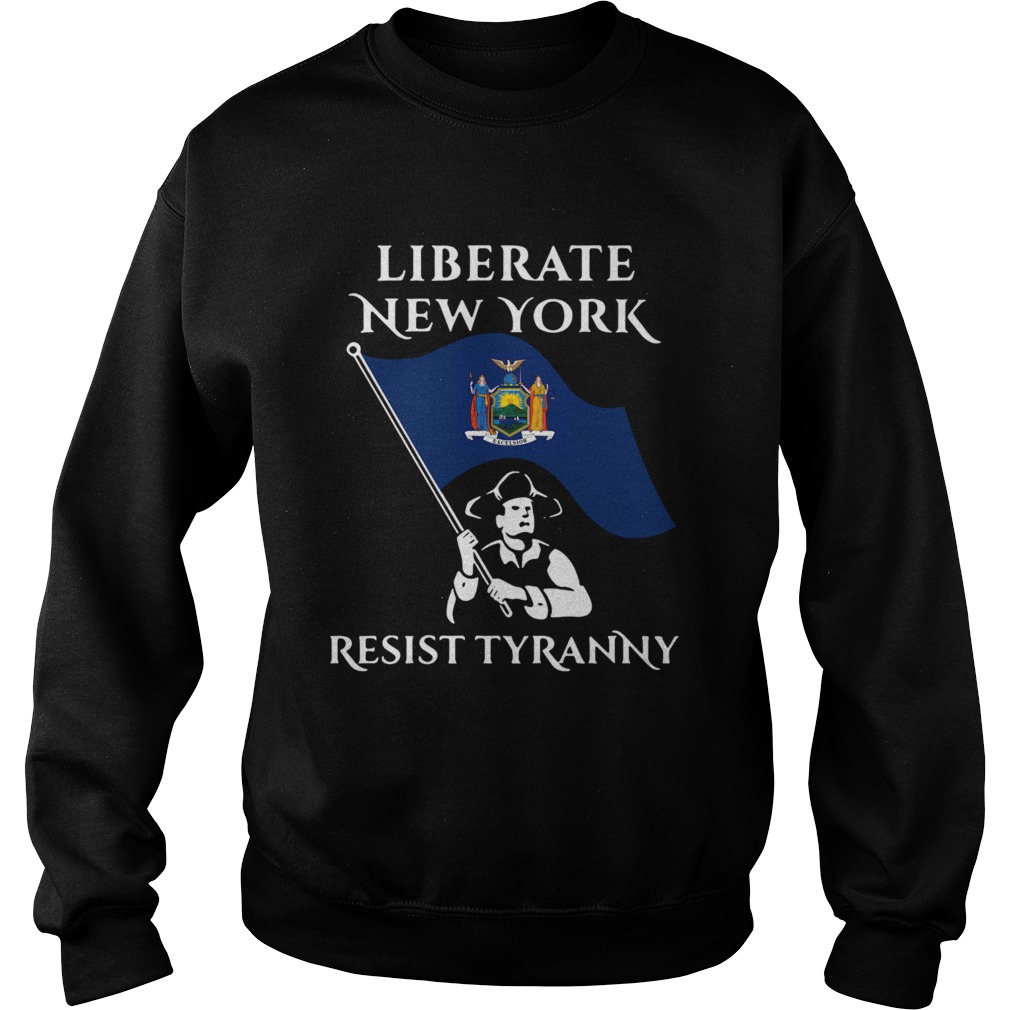 Liberate New York resist tyranny Sweatshirt