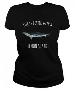 Life Is Better With A Lemon Shark  Classic Women's T-shirt