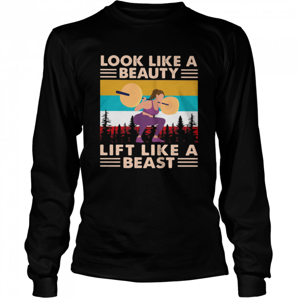 Look Like A Beauty Lift Like A Beast Weight Lifting Vintage Long Sleeved T-shirt