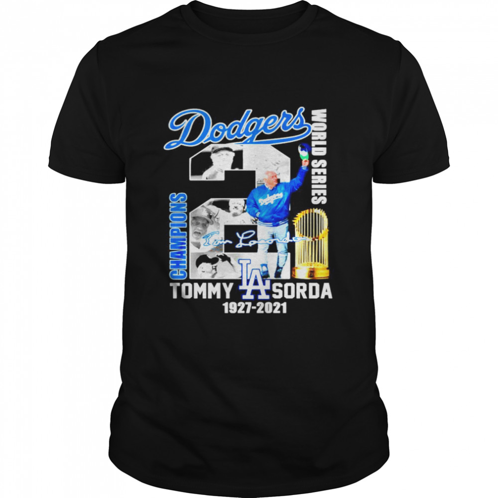 Los Angeles Dodgers World Series Champions Tommy Lasorda 1927 2021 signature shirt