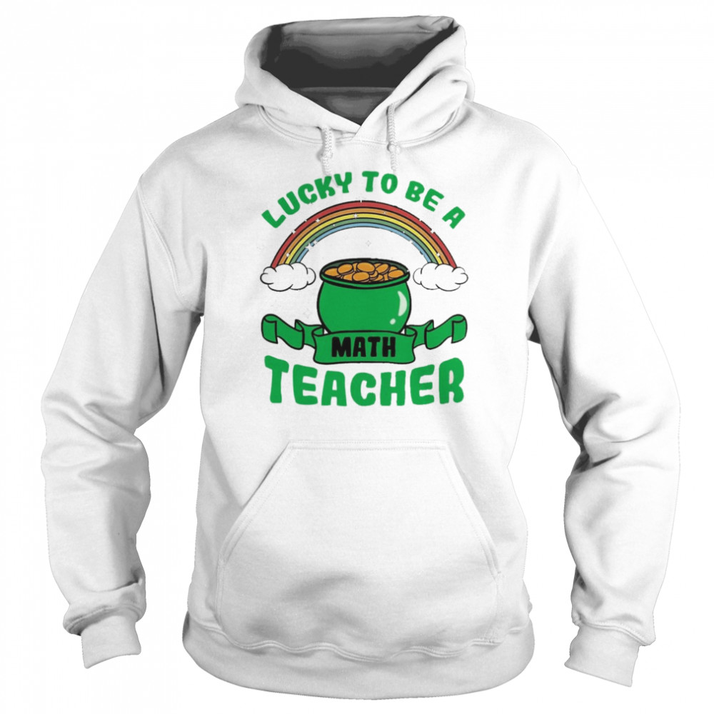 Lucky to be a math teacher Unisex Hoodie