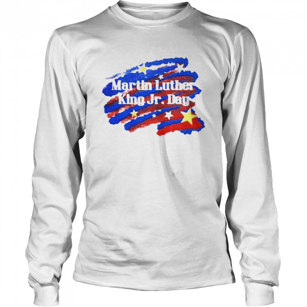 Martin Luther King Jr Day Long Sleeved T-shirt
