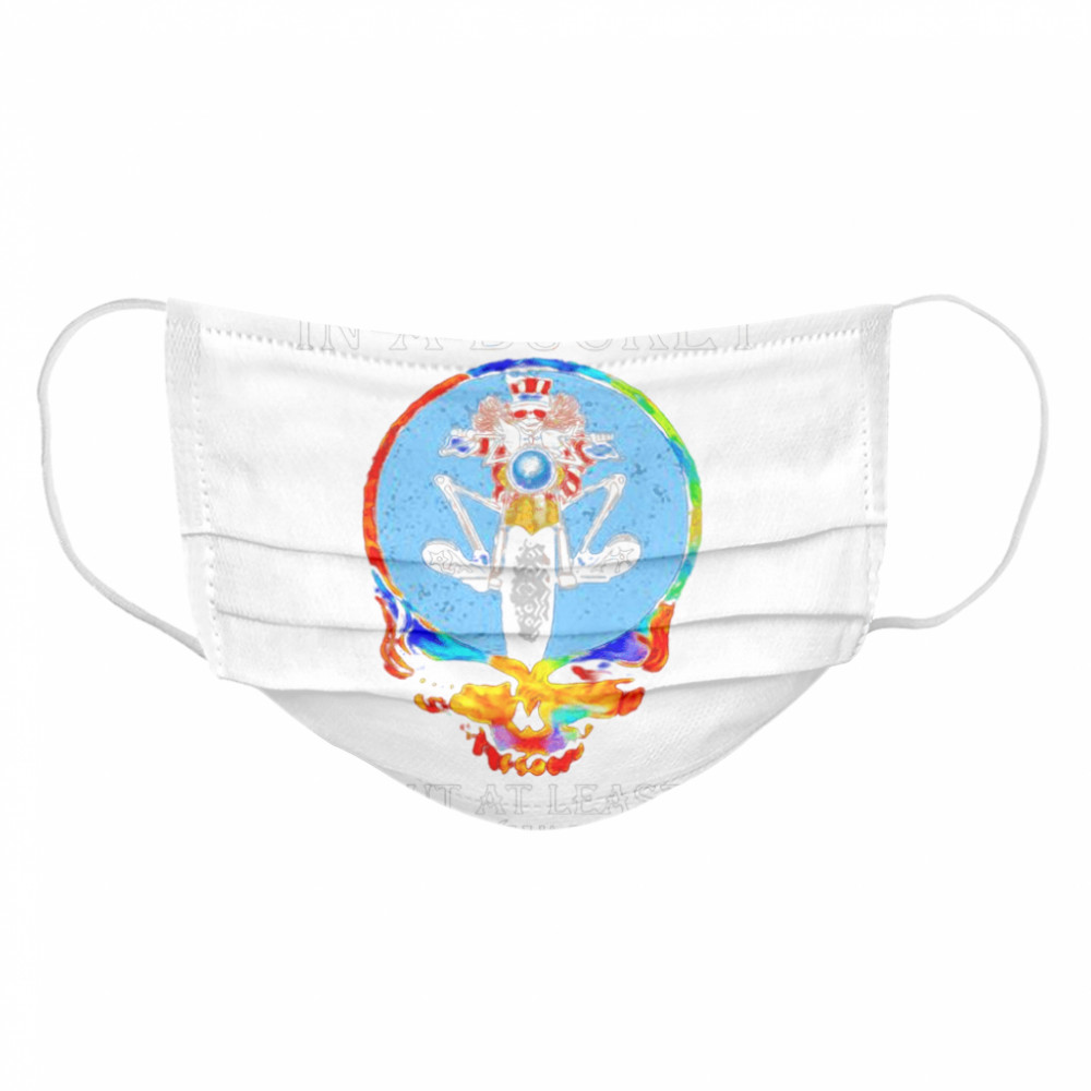 Maybe Goin’ To Hell In A Bucket But At Least I’m Enjoyin’ The Ride Skull Cloth Face Mask