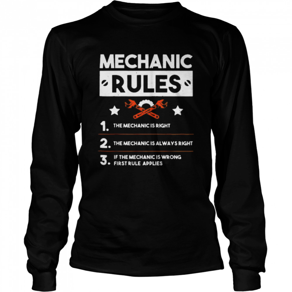 Mechanic Rules for Car Mechanic Is Always Right Gift Long Sleeved T-shirt