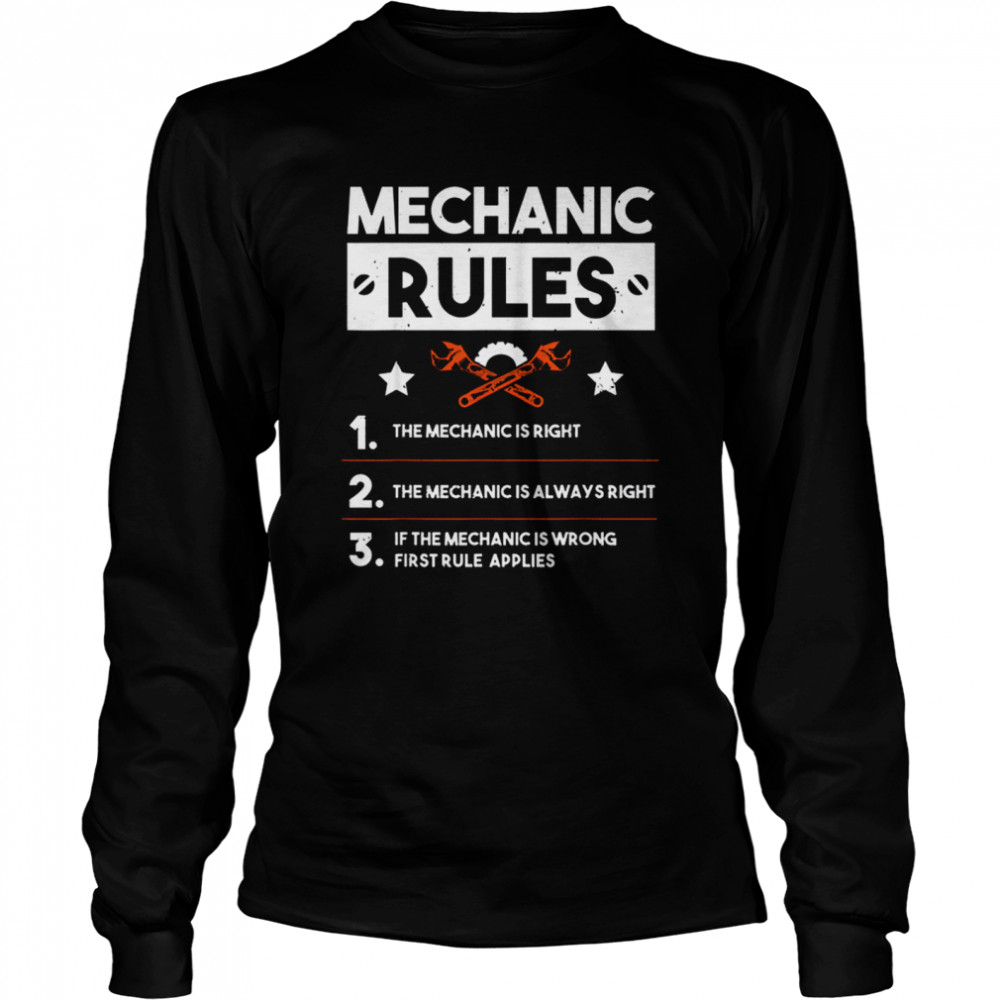 Mechanic Rules for Car Mechanic Is Always Right Gift Long Sleeved T-shirt