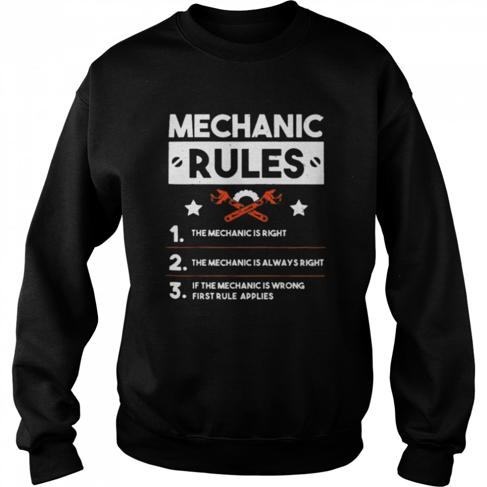 Mechanic Rules for Car Mechanic Is Always Right Gift Unisex Sweatshirt