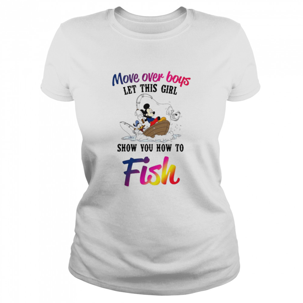 Mickey Mouse And Minnie Mouse Move Over Boys Let This Girl Show You How To Fish Classic Women's T-shirt