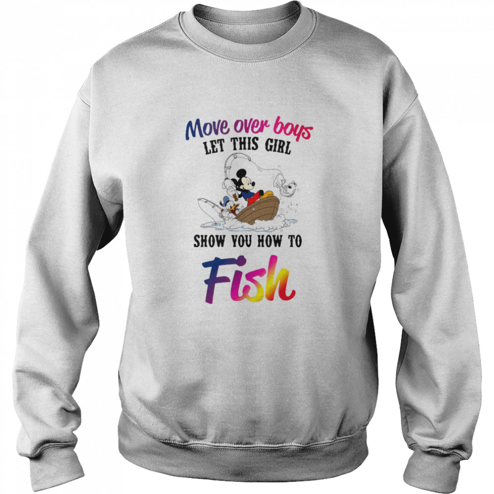 Mickey Mouse And Minnie Mouse Move Over Boys Let This Girl Show You How To Fish Unisex Sweatshirt