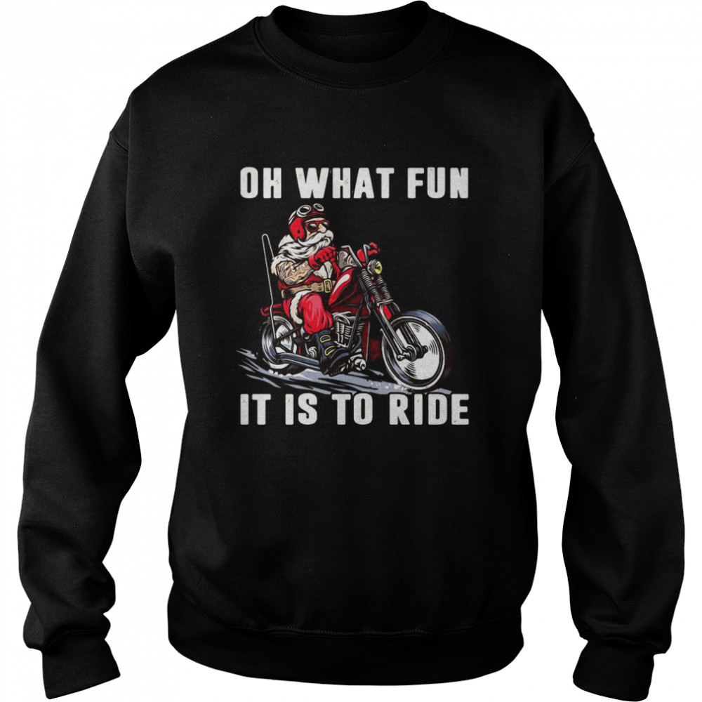 Motorcycle Oh What Fun It Is To Ride Unisex Sweatshirt
